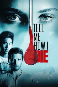Tell Me How I Die 2016 on netflix