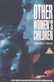 Other Women’s Children 1993 on netflix