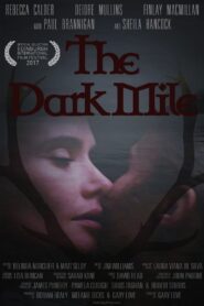 The Dark Mile 2017 on netflix