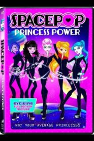 SpacePOP: Princess Power 2017 on netflix