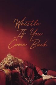 Whistle If You Come Back 1993 on netflix