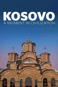 Kosovo: A Moment in Civilization 2017 on netflix