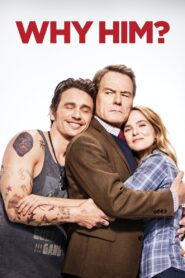 Why Him? 2016 on netflix