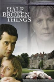 Half Broken Things 2007 on netflix