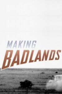 Making Badlands 2013 on netflix