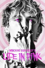 Machine Gun Kelly’s Life In Pink 2022 on netflix