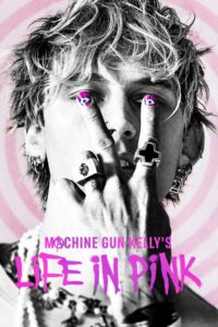 Machine Gun Kelly’s Life In Pink 2022 on netflix