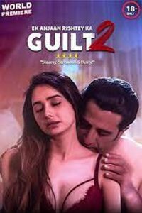 Ek Anjaan Rishtey Ka Guilt 2 2022 on netflix