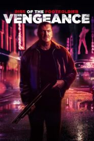 Rise of the Footsoldier: Vengeance 2023 on netflix