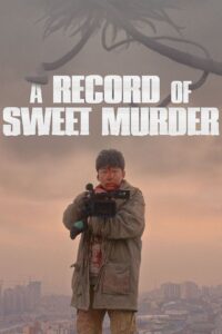 A Record of Sweet Murder 2014 on netflix
