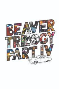 Beaver Trilogy Part IV 2015 on netflix