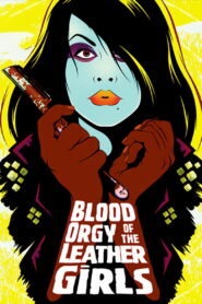 Blood Orgy of the Leather Girls 1988 on netflix