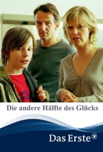 Die andere Hälfte des Glücks 2007 on netflix