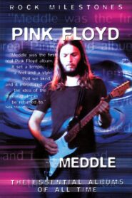 Rock Milestones: Pink Floyd: Meddle 2007 on netflix