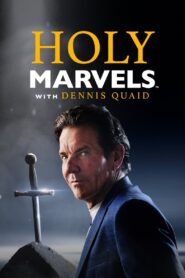 Holy Marvels with Dennis Quaid 2024 on netflix
