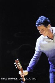 Chico Buarque: Carioca – Ao Vivo 2007 on netflix