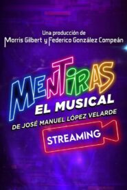 Mentiras: El Musical 2020 on netflix