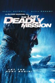 The Last Deadly Mission 2008 on netflix
