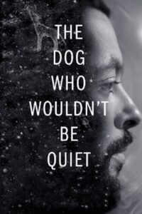 The Dog Who Wouldn’t Be Quiet 2021 on netflix