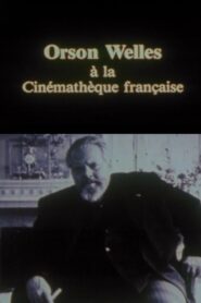 Orson Welles at the Cinémathèque Française 1983 on netflix