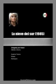 La nieve del sur 1985 on netflix