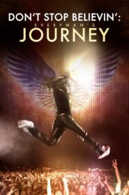 Don’t Stop Believin’: Everyman’s Journey 2013 on netflix