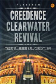 Creedence Clearwater Revival: The Royal Albert Hall Concert 1970 2011 on netflix