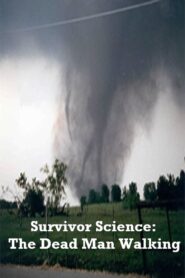 Survivor Science: The Dead Man Walking 1999 on netflix