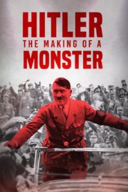 Hitler: The Making of a Monster 2023 on netflix