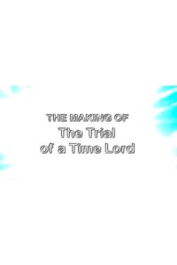 The Making of The Trial of a Time Lord 2008 on netflix