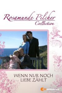 Rosamunde Pilcher: Wenn nur noch Liebe zählt 2002 on netflix