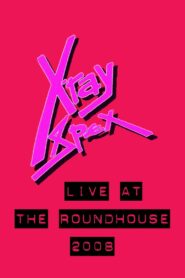 X-Ray Spex: Live at the Roundhouse London 2009 on netflix