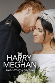 Harry & Meghan: Becoming Royal 2019 on netflix