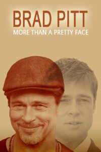 Brad Pitt: More Than a Pretty Face 2022 on netflix
