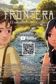 Frontera: el mundo con otros ojos 2023 on netflix