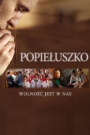 Popieluszko: Freedom Is Within Us 2009 on netflix