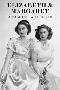 Elizabeth & Margaret: A Tale of Two Sisters 2018 on netflix