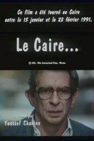 Cairo as Told by Youssef Chahine 1991 on netflix