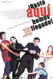 ¡Hasta aquí hemos llegado! 2002 on netflix