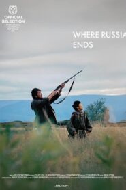 Where Russia Ends 2024 on netflix