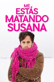 You’re Killing Me Susana 2016 on netflix