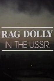 Rag Dolly in the U.S.S.R. 1986 on netflix