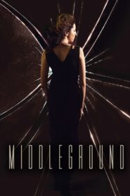 Middleground 2017 on netflix