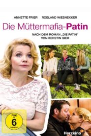 Die Müttermafia-Patin 2015 on netflix
