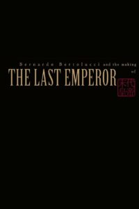 Bernardo Bertolucci and the Making of ‘The Last Emperor’ 1988 on netflix