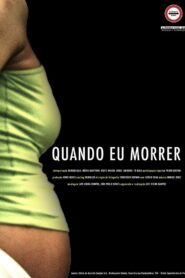 Quando Eu Morrer 2006 on netflix