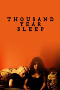 Thousand Year Sleep 2007 on netflix