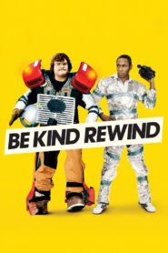 Be Kind Rewind 2008 on netflix