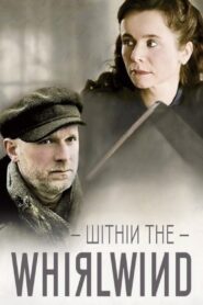 Within the Whirlwind 2009 on netflix