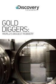 Gold Diggers: The World’s Biggest Bank Robbery 2006 on netflix